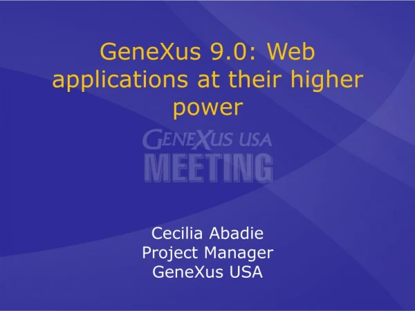 GeneXus 9.0: Web applications at their higher power
