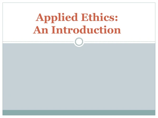 Applied Ethics: An Introduction
