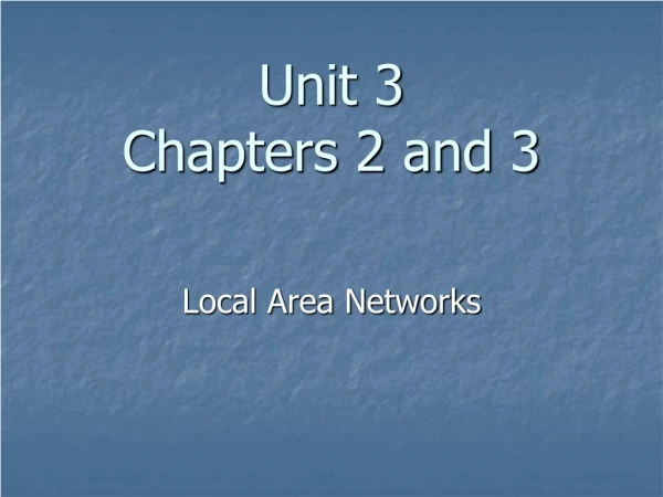Unit 3 Chapters 2 and 3