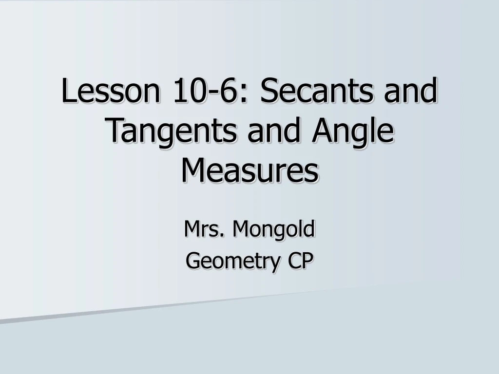 lesson 10 6 secants and tangents and angle measures