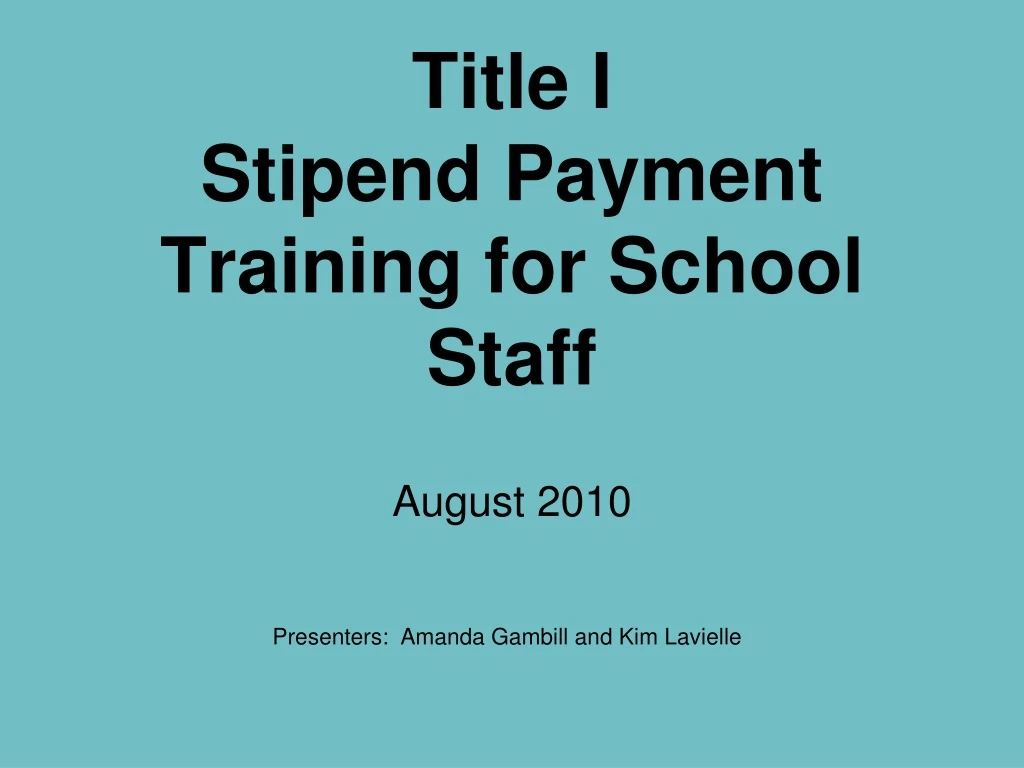 title i stipend payment training for school staff