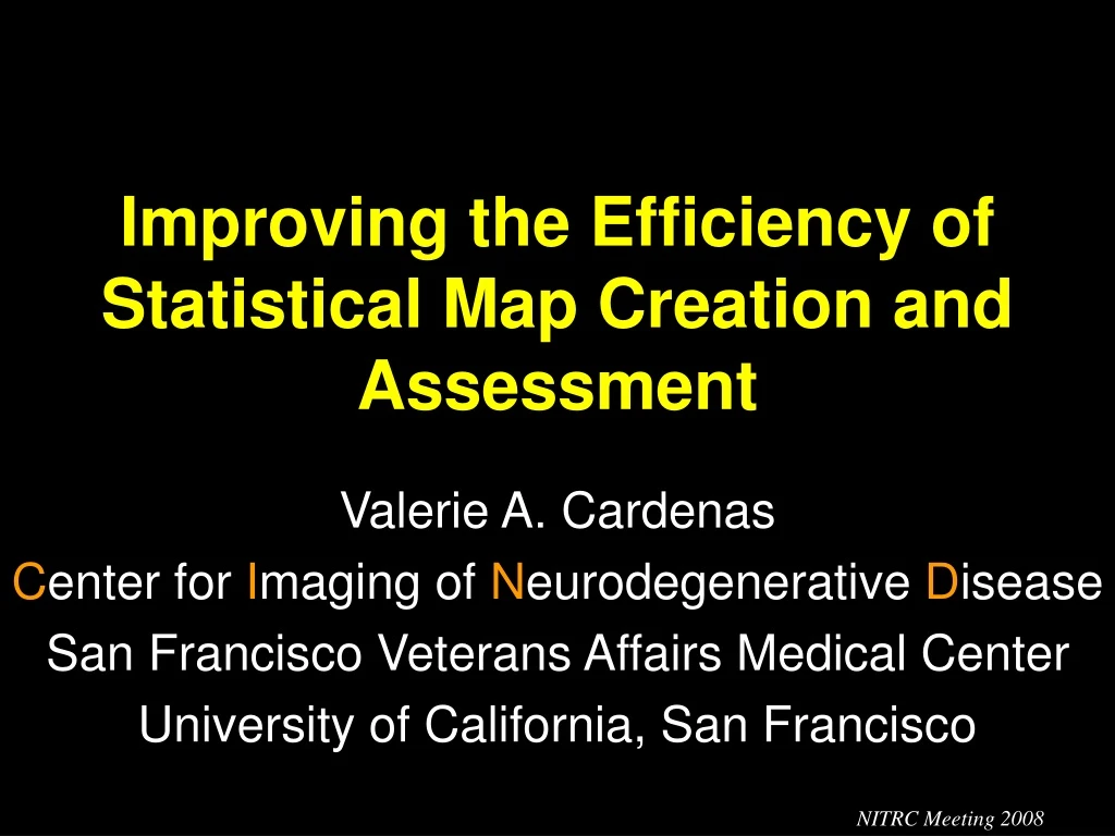 improving the efficiency of statistical map creation and assessment