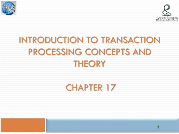 Introduction to Transaction Processing Concepts and Theory  Chapter 17