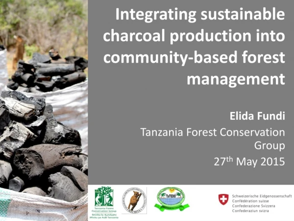 Integrating sustainable charcoal production into community-based forest management