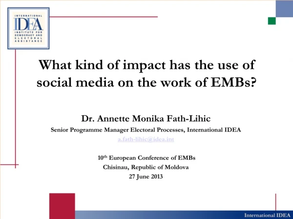 What kind of impact has the use of social media on the work of EMBs?