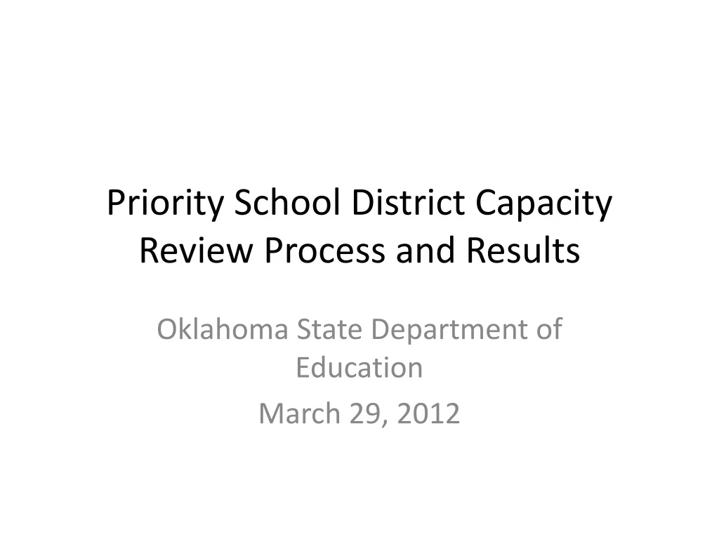 priority school district capacity review process and results