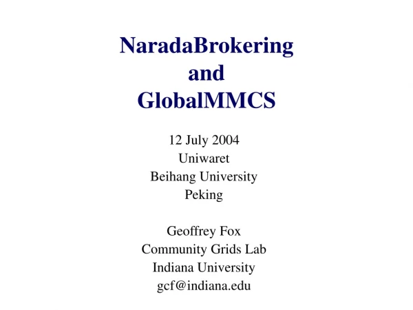 NaradaBrokering and GlobalMMCS