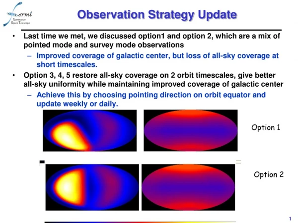 Observation Strategy Update