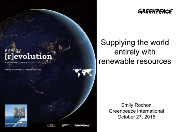 Supplying the world entirely with renewable resources