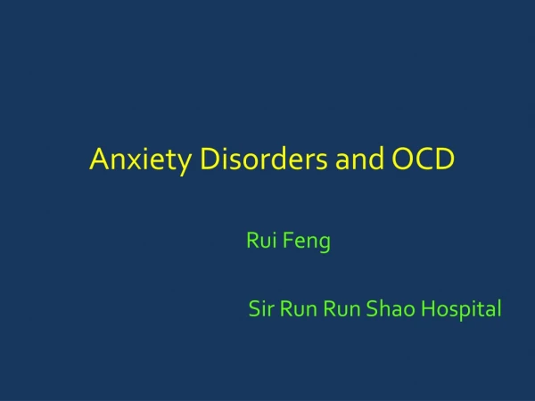 Anxiety Disorders and OCD