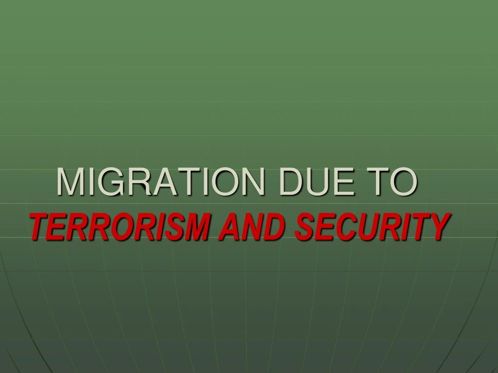 migration due to terrorism and security