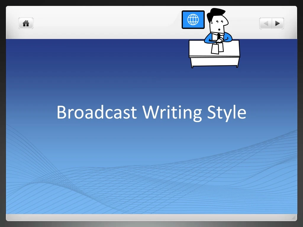 broadcast writing style