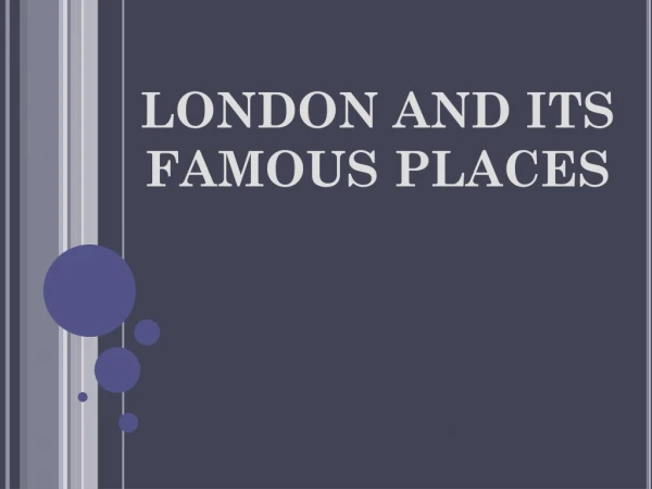 LONDON AND ITS FAMOUS PLACES