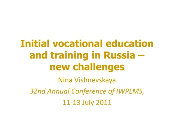 Initial vocational education and training in Russia  –  new challenges