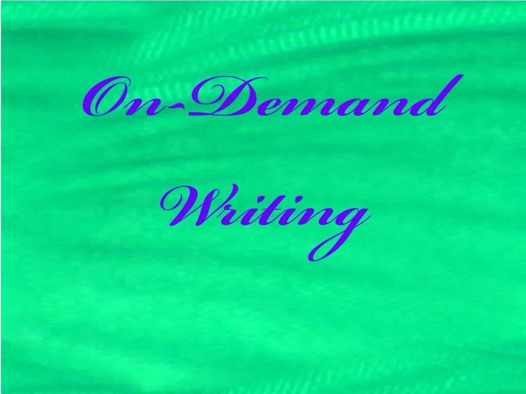 on demand writing