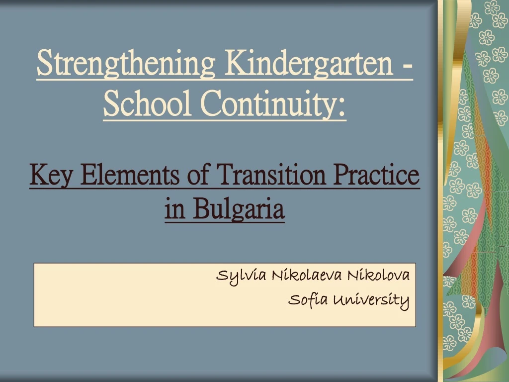 strengthening kindergarten school continuity key elements of transition practice in bulgaria