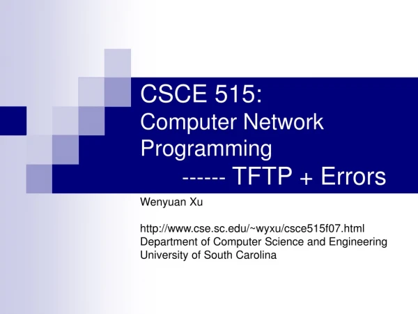 CSCE  515 : Computer Network  Programming 	------  TFTP + Errors