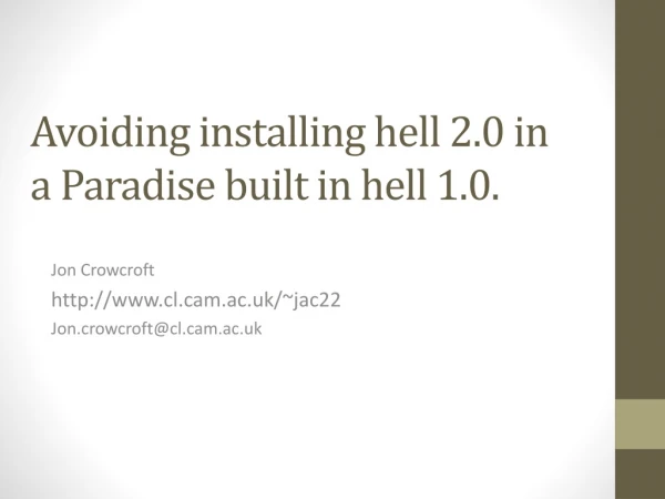 Avoiding installing hell 2.0 in a  P aradise built in hell 1.0.