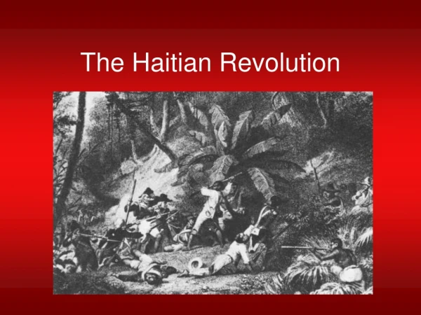 The Haitian Revolution