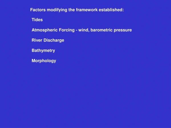 Factors modifying the framework established: