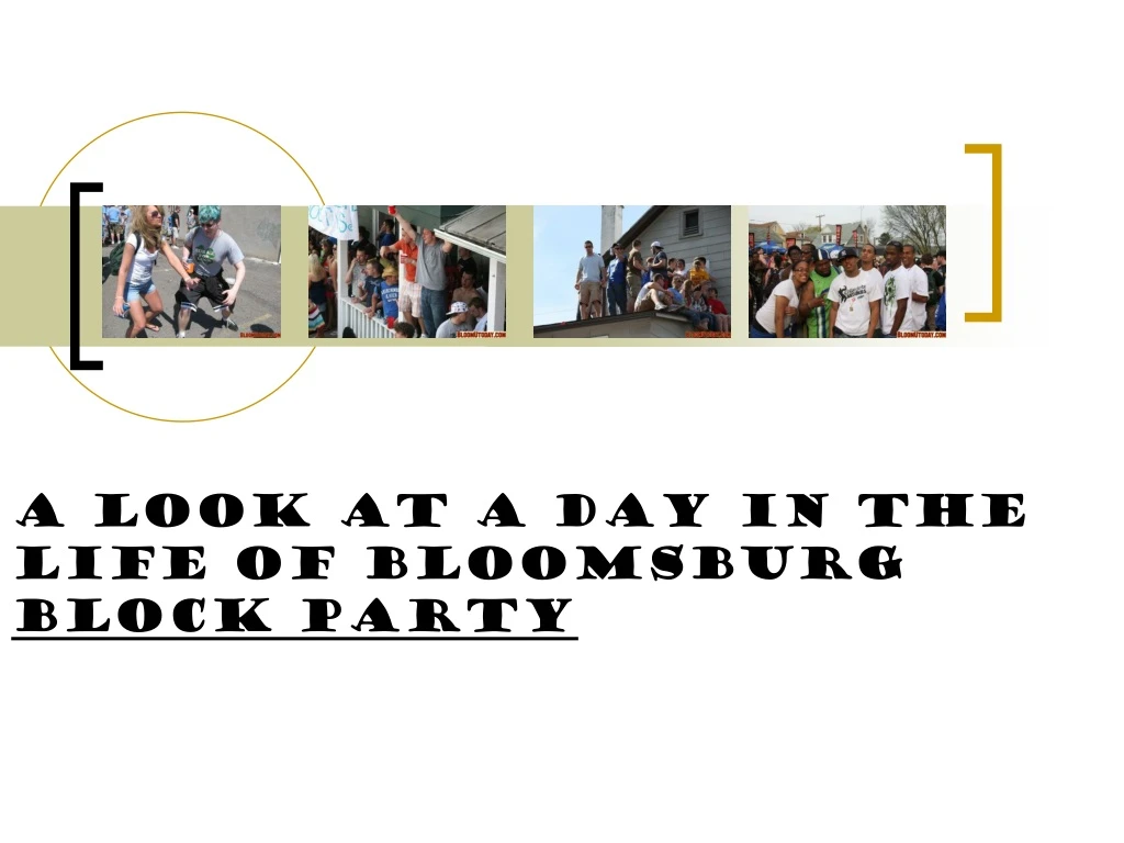 a look at a day in the life of bloomsburg block party