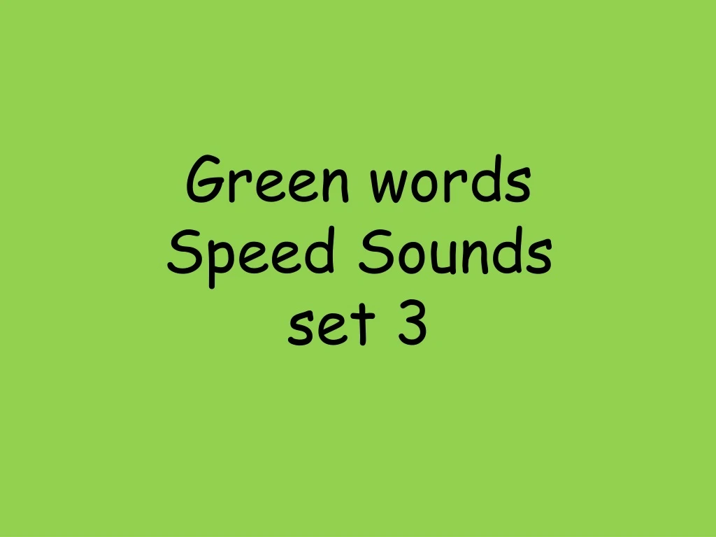 green words speed sounds set 3