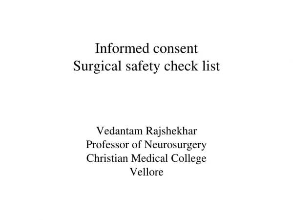 Informed consent  Surgical safety check list