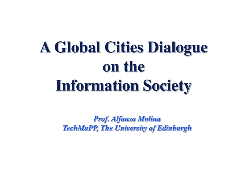 a global cities dialogue on the information