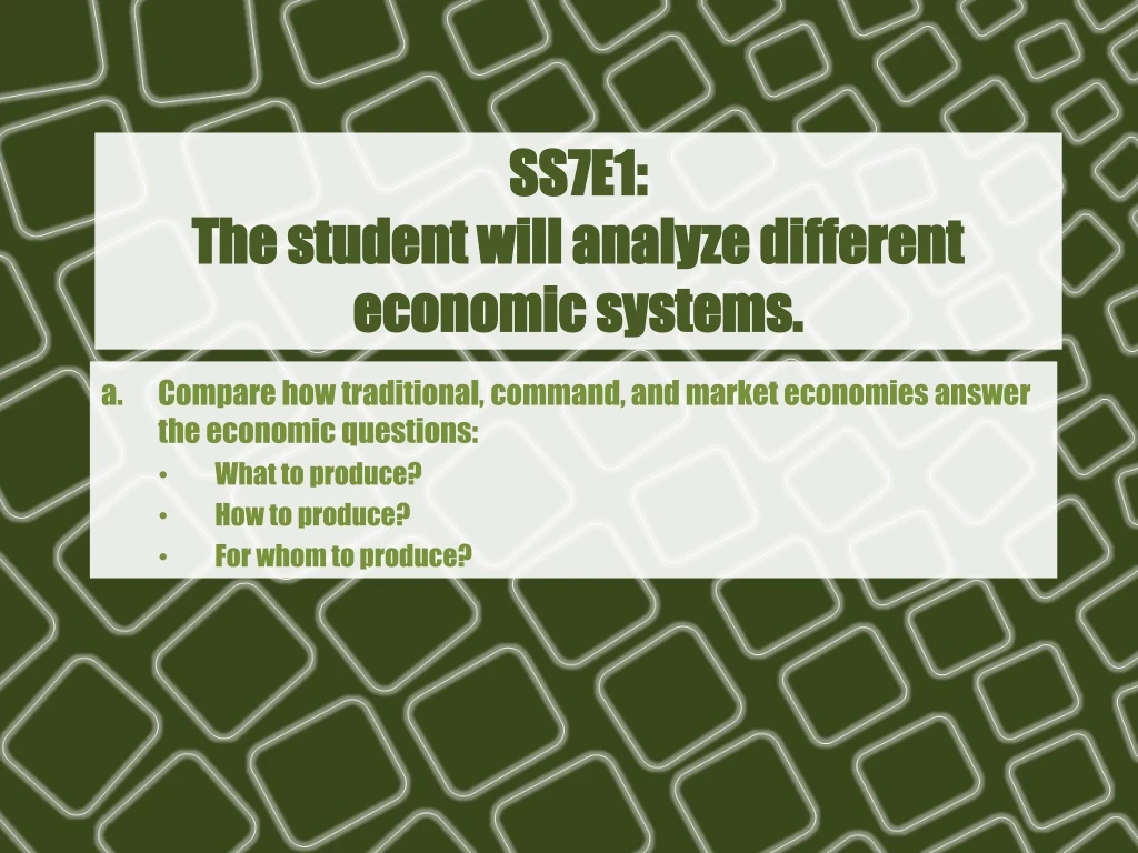 ss7e1 the student will analyze different economic systems