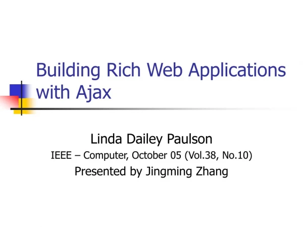 Building Rich Web Applications with Ajax
