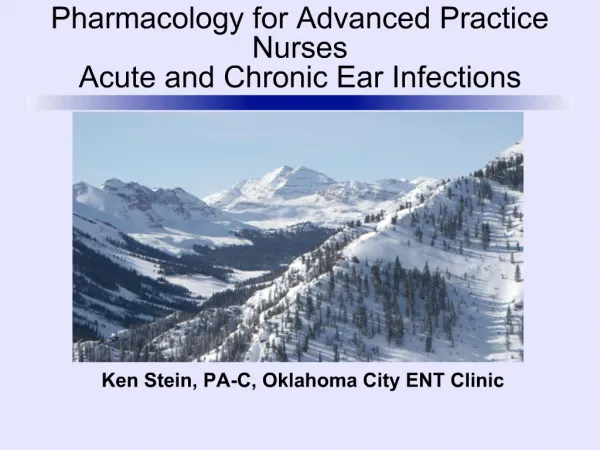 Pharmacology for Advanced Practice Nurses Acute and Chronic Ear Infections