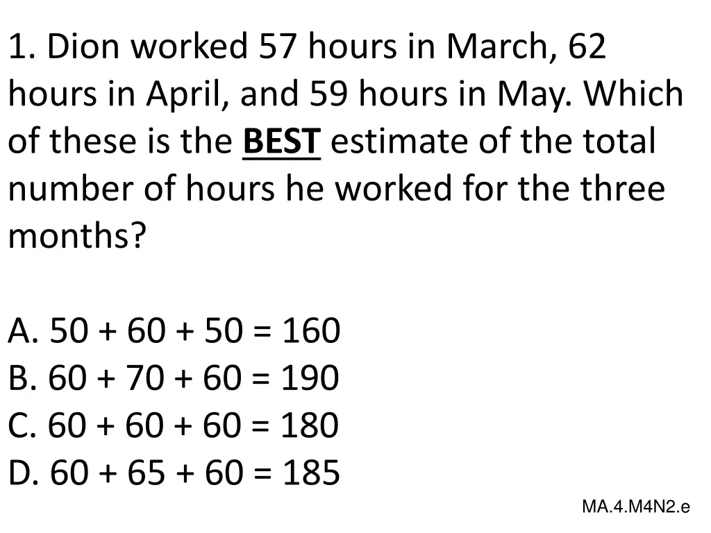 1 dion worked 57 hours in march 62 hours in april