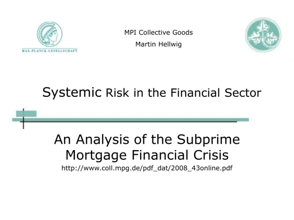 Systemic  Risk in the Financial Sector
