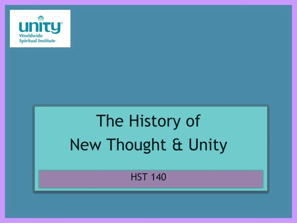 the history of new thought unity hst 140