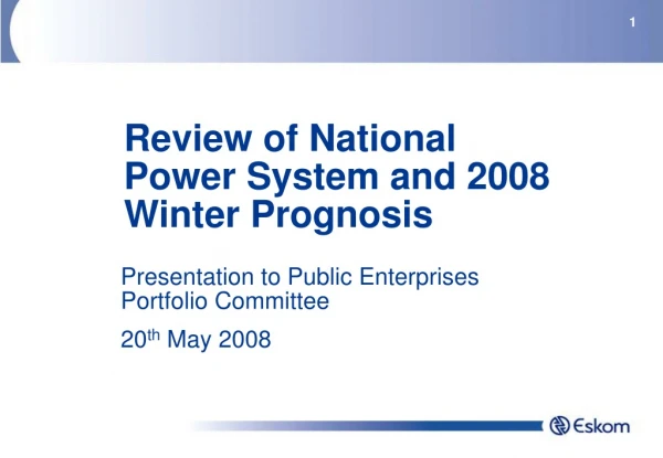 Review of National Power System and 2008 Winter Prognosis