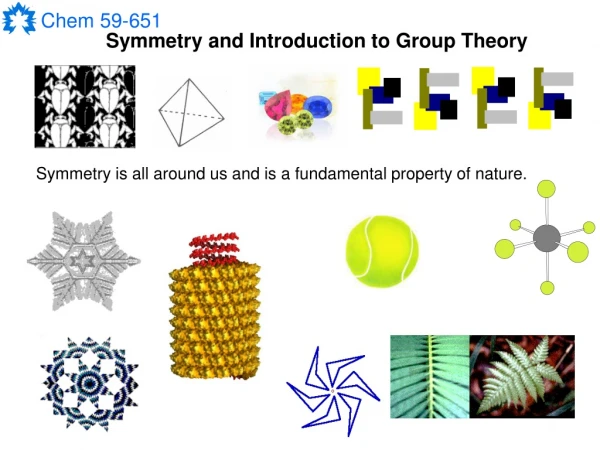 Symmetry and Introduction to Group Theory