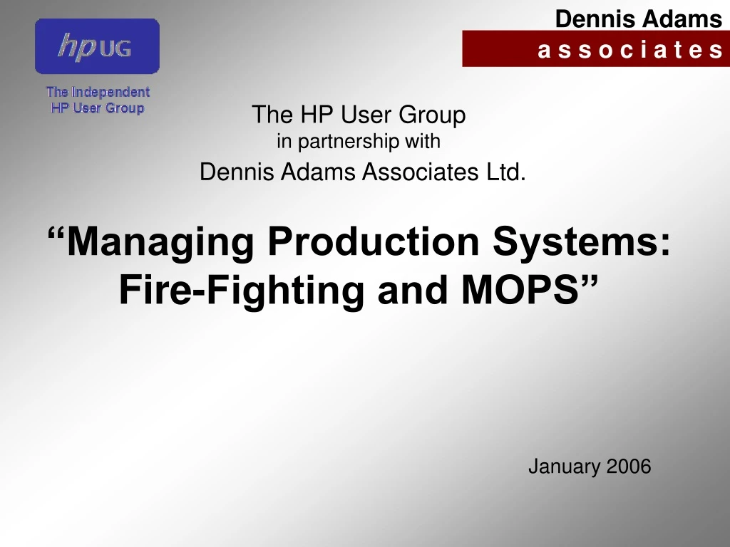 managing production systems fire fighting and mops
