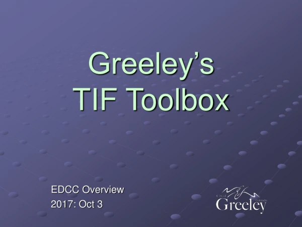 Greeley’s  TIF Toolbox