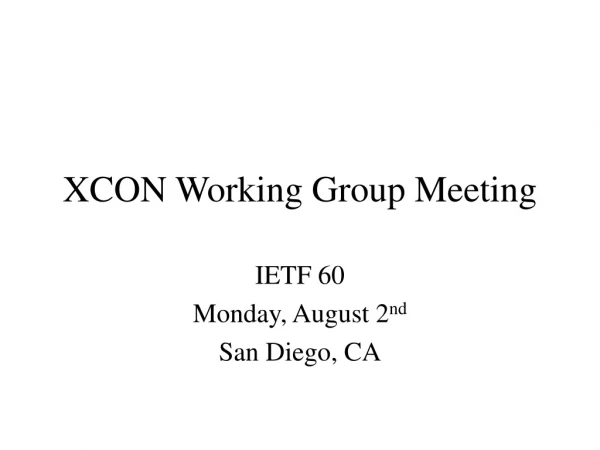 XCON Working Group Meeting
