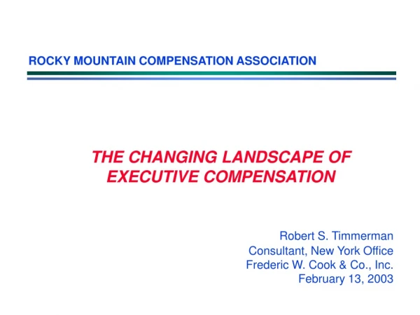 THE CHANGING LANDSCAPE OF EXECUTIVE COMPENSATION
