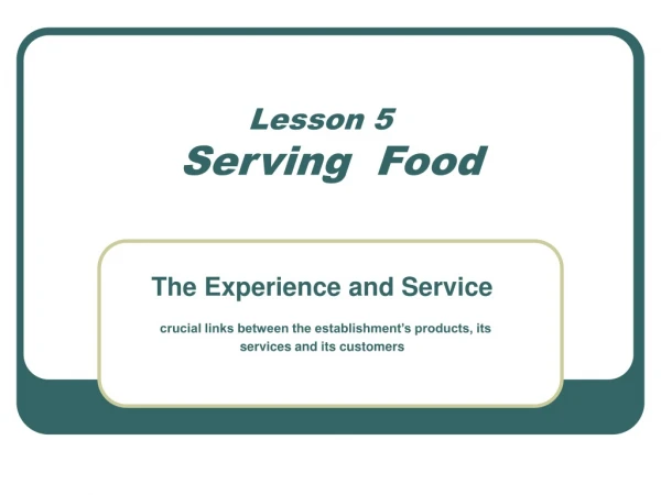 Lesson 5 Serving  Food