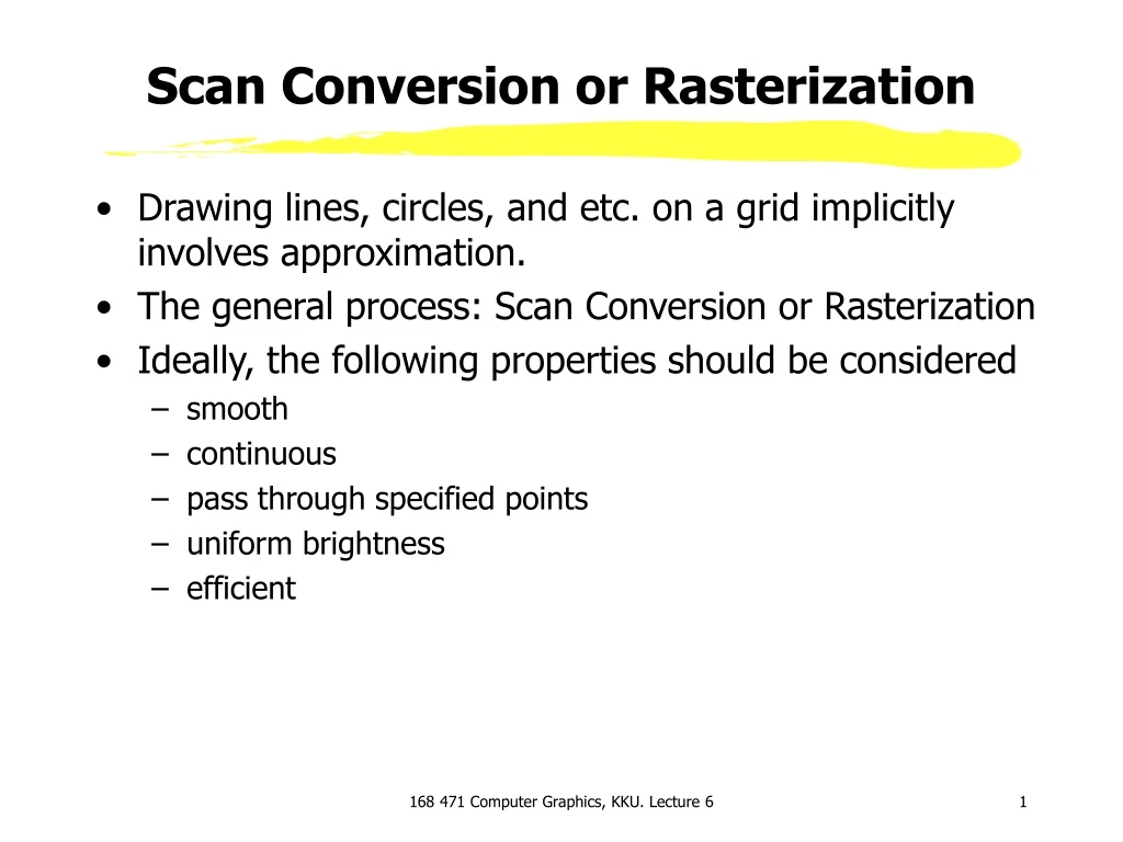 scan conversion or rasterization