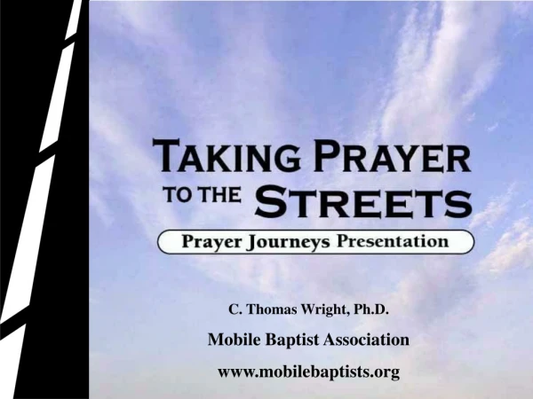 C. Thomas Wright, Ph.D. Mobile Baptist Association mobilebaptists