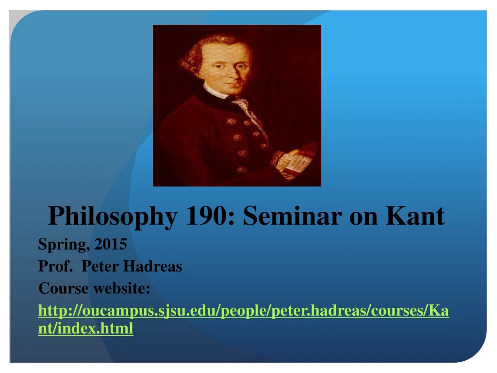 philosophy 190 seminar on kant spring 2015 prof