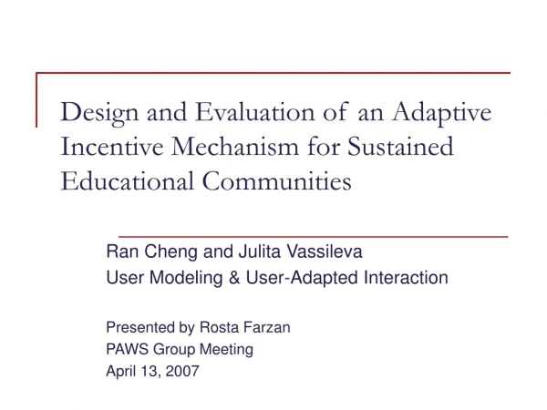 Design and Evaluation of an Adaptive Incentive Mechanism for Sustained Educational Communities
