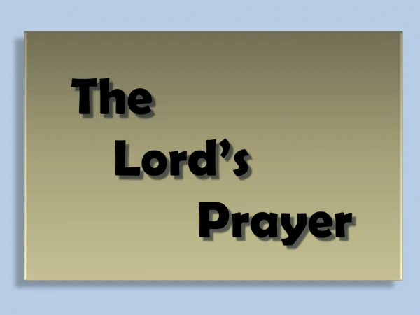 The  		Lord’s  				Prayer