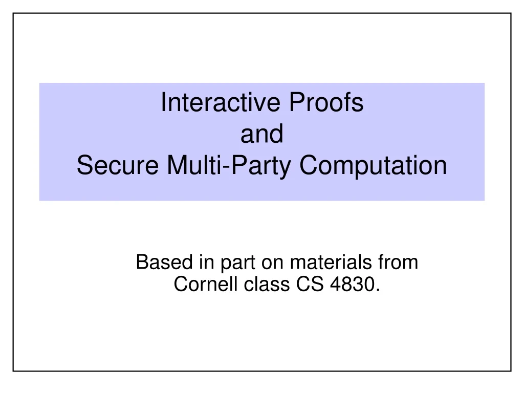 interactive proofs and secure multi party computation
