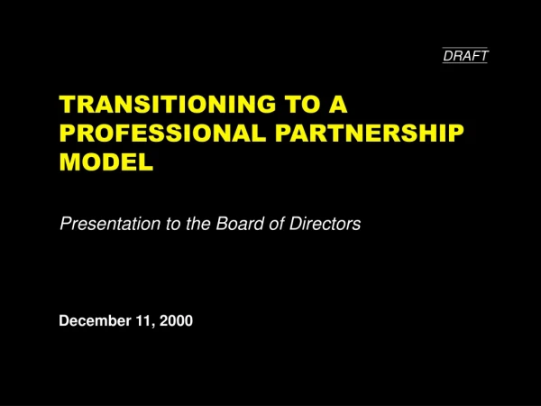 TRANSITIONING TO A PROFESSIONAL PARTNERSHIP MODEL
