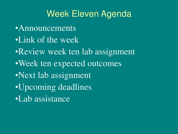 Week Eleven Agenda