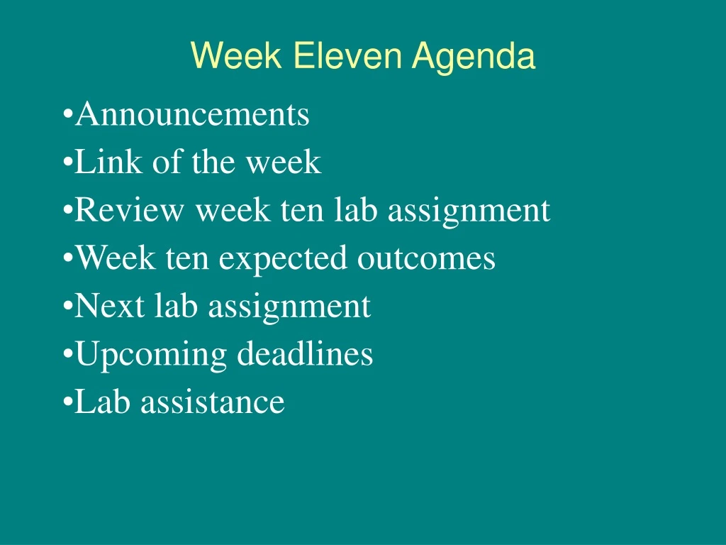 week eleven agenda